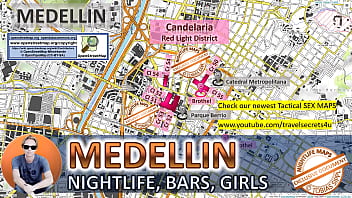 Medellin, Colombia, Sex Map, Street Map, Massage Parlours, Brothels, Whores, Callgirls, Bordell, Freelancer, Streetworker, Prostitutes